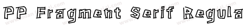 PP Fragment Serif Regular字体转换